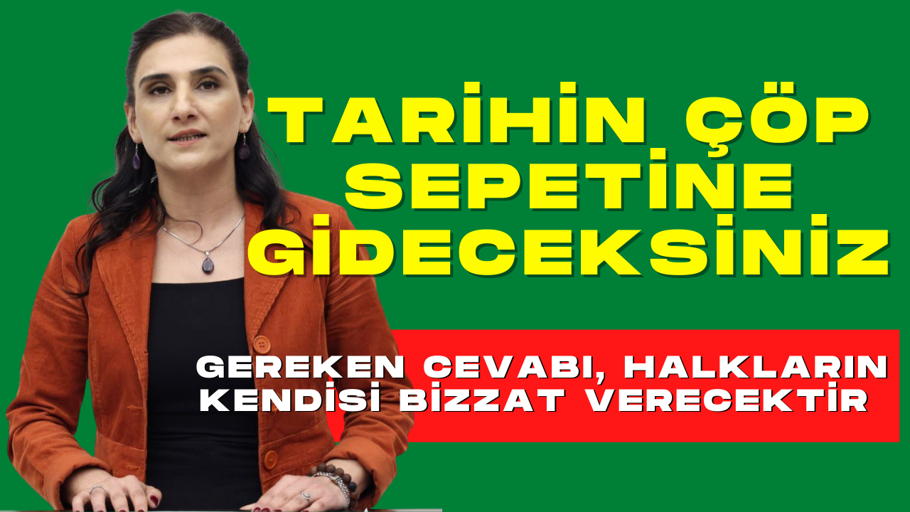 HDP’li Coşkun: “Halk sizi tarihin çöp sepetine gönderecek”